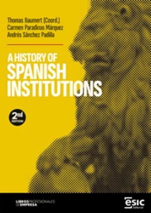 A HISTORY OF SPANISH INSTITUTIONS (2 EDITION ) | 9788411920766