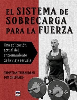 SISTEMA DE SOBRECARGA PARA LA FUERZA, EL | 9788418655432 | THIBAUDEAU, CHRISTIAN / SHEPPARD, TOM