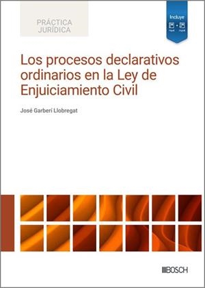PROCESOS DECLARATIVOS ORDINARIOS EN LA LEY DE ENJUICIAMIENTO CIVIL, LOS | 9788490907894 | GARBERÍ LLOBREGAT, JOSÉ