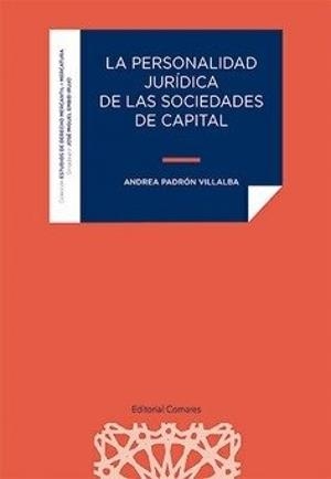 PERSONALIDAD JURÍDICA DE LAS SOCIEDADES DE CAPITAL, LA | 9788413698212 | PADRON VILLALBA, ANDREA