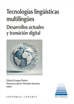 TECNOLOGÍAS LINGUÍSTICAS MULTILINGÜES | 9788413698076 | CORPAS PASTOR, GLORIA / VEREDAS NAVARRO, FRANCISCO JAVIER