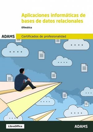 APLICACIONES INFORMATICAS DE BASES DE DATOS RELACIONALES | 9788410770522