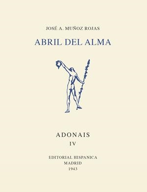 ABRIL DEL ALMA (FACSIMIL) | 9788432168840 | MUÑOZ ROJAS, JOSÉ ANTONIO