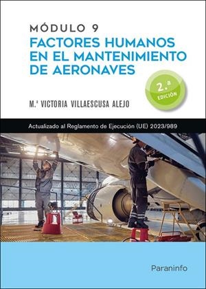 MODULO 9. FACTORES HUMANOS EN EL MANTENIMIENTO DE AERONAVES (2 EDICIÓN) | 9788428367455 | VILLAESCUSA ALEJO, VICTORIA