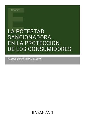 POTESTAD SANCIONADORA EN LA PROTECCIÓN DE LOS CONSUMIDORES | 9788410295872 | BONACHERA VILLEGAS, RAQUEL
