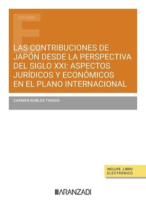CONTRIBUCIONES DE JAPÓN DESDE LA PERSPECTIVA DEL SIGLO XXI | 9788410308121 | ROBLES TIRADO, CARMEN