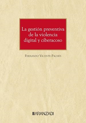 GESTIÓN PREVENTIVA DE LA VIOLENCIA DIGITAL Y CIBERACOSO | 9788410308343 | VICENTE PACHÉS, FERNANDO