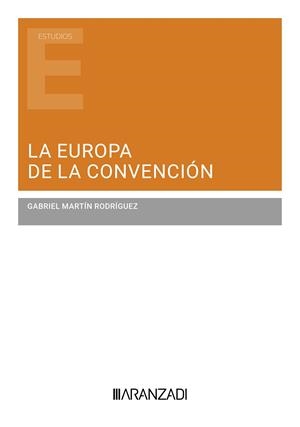 EUROPA DE LA CONVENCIÓN | 9788410308794 | MARTÍN RODRÍGUEZ, GABRIEL