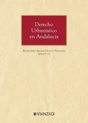 DERECHO URBANISTICO EN ANDALUCIA | 9788411638470 | CRIADO SÁNCHEZ, ALEJANDRO JAVIER