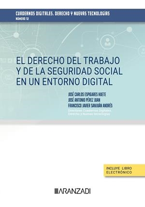 DERECHO DEL TRABAJO Y DE LA SEGURIDAD SOCIAL EN UN ENTORNO DIGITAL, EL | 9788411639903 | SANJUÁN ANDRÉS, FRANCISCO JAVIER