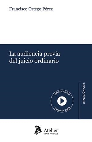 AUDIENCIA PREVIA DEL JUICIO ORDINARIO, LA | 9791387543068 | ORTEGO PEREZ, FRANCISCO