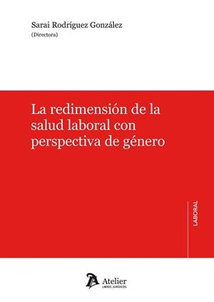 REDIMENSIÓN DE LA SALUD LABORAL CON PERSPECTIVA DE GENERO, LA | 9791387543044 | RODRÍGUEZ, SARAI
