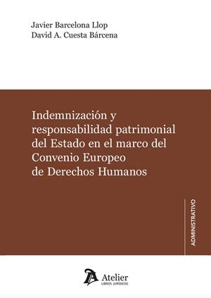 INDEMNIZACIÓN Y RESPONSABILIDAD PATRIMONIAL DEL ESTADO EN EL MARCO DEL CONVENIO EUROPEO DE DERECHOS HUMANOS | 9791387543013 | BARCELONA, JAVIER