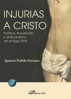 INJURIAS A CRISTO | 9788410706828 | PULIDO SERRANO, IGNACIO