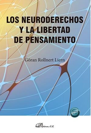 NEURODERECHOS Y LA LIBERTAD DE PENSAMIENTO, LOS | 9788410705180 | ROLLNERT LIERN, GÖRAN