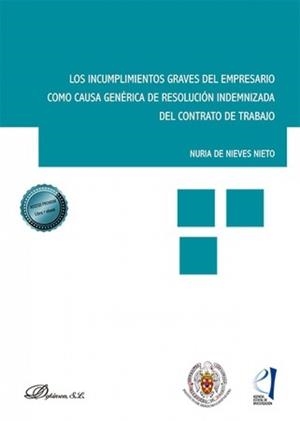 INCUMPLIMIENTOS GRAVES DEL EMPRESARIO COMO CAUSA GENERICA DE RESOLUCIÓN INDEMNIZADA DEL CONTRATO DE TRABAJO, LOS | 9788410705289 | NIEVES NIETO, NURIA DE