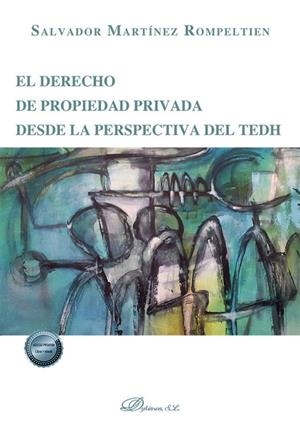 DERECHO DE PROPIEDAD PRIVADA DESDE LA PERSPECTIVA DEL TEDH, EL | 9788410706668 | MARTÍNEZ ROMPELTIEN, SALVADOR