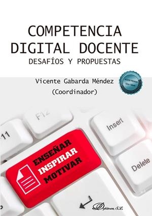 COMPETENCIA DIGITAL DOCENTE. DESAFIOS Y PROPUESTAS | 9788410706705 | GABARDA MÉNDEZ, VICENTE