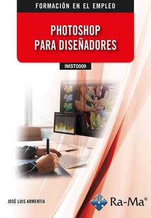 PHOTOSHOP PARA DISEÑADORES | 9788410360617 | ARMENTIA NIÑO, JOSÉ LUIS