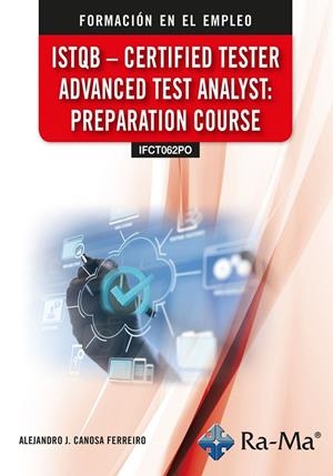 ISTQB CERTIFIED TESTER ADVANCED TEST | 9788410360631 | CANOSA FERREIRO, ALEJANDRO JUAN