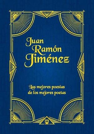 JUAN RAMON JIMENEZ. LAS MEJORES POESIAS DE LOS MEJORES POETAS | 9788411710695 | JIMÉNEZ, JUAN RAMÓN