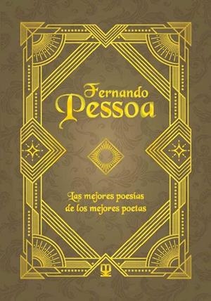 FERNANDO PESSOA. LAS MEJORES POESIAS DE LOS MEJORES POETAS | 9788411710756 | PESSOA, FERNANDO