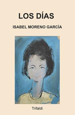 DIAS, LOS | 9788412817515 | MORENO GARCÍA, ISABEL