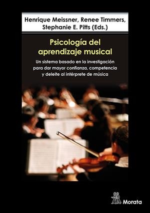 PSICOLOGIA DEL APRENDIZAJE MUSICAL | 9788419287908 | MEISSNER, HENRIQUE / TIMMERS, RENEE / PITTS, STEPHANIE E.