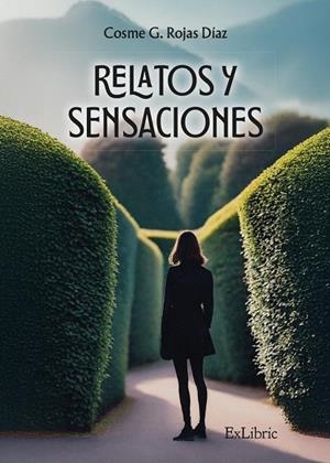 RELATOS Y SENSACIONES | 9791387528089 | ROJAS DÍAZ, COSME G.