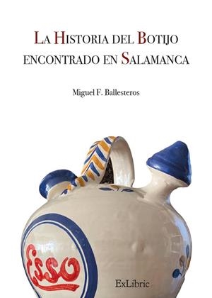 HISTORIA DEL BOTIJO ENCONTRADO EN SALAMANCA | 9791387528065 | BALLESTE, MIGUEL F.