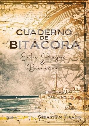 CUADERNO DE BITACORA ENTRE PLAYAS & BIENESTAR | 9788410297661 | TIRADO, SEBASTIAN
