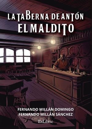 TABERNA DE ANTON EL MALDITO | 9788410297777 | MILLÁN DOMINGO, FERNANDO / MILLÁN SÁNCHEZ, FERNANDO