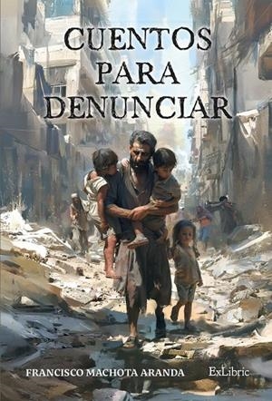 CUENTOS PARA DENUNCIAR | 9788410297906 | MACHOTA ARANDA, FRANCISCO