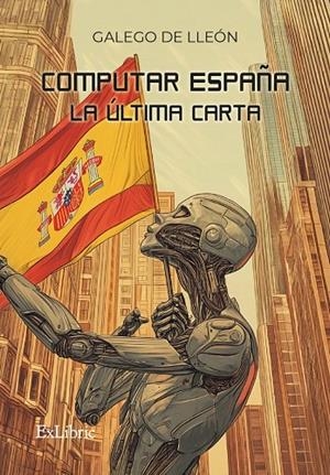 COMPUTAR ESPAÑA. LA ULTIMA CARTA | 9788410297913 | DE LLEÓN, GALEGO