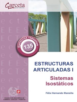 ESTRUCTURAS ARTICULADAS I. SISTEMAS ISOSTATICOS | 9788419034700 | HERNANDO MANSILLA, FÉLIX