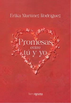 PROMESAS ENTRE TU Y YO | 9788412860672 | MARTÍNEZ RODRÍGUEZ, ERIKA