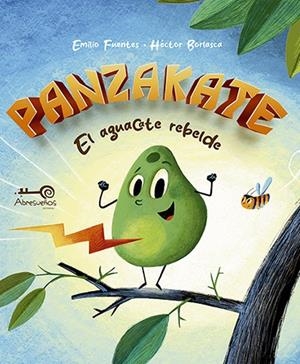 PANZAKATE. EL AGUACATE REBELDE | 9788419720399 | FUENTES, EMILIO
