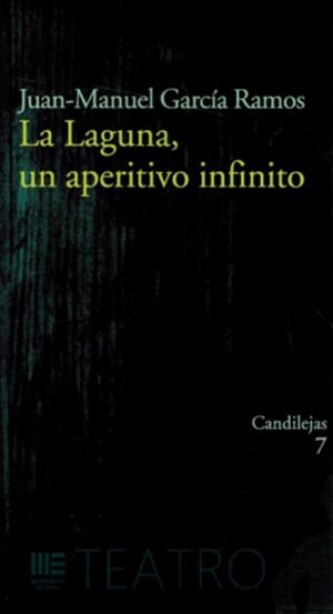 LAGUNA, UN APERITIVO INFINITO, LA | 9788410092815 | GARCÍA RAMOS, JUAN-MANUEL