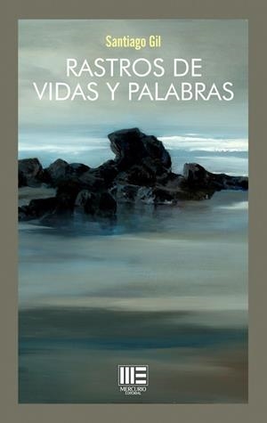 RASTROS DE VIDAS Y PALABRAS | 9788410092686 | GIL, SANTIAGO