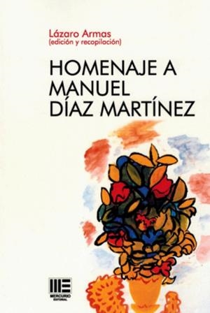 HOMENAJE A MANUEL DIAZ MARTINEZ | 9788410092471 | ARMAS, LÁZARO