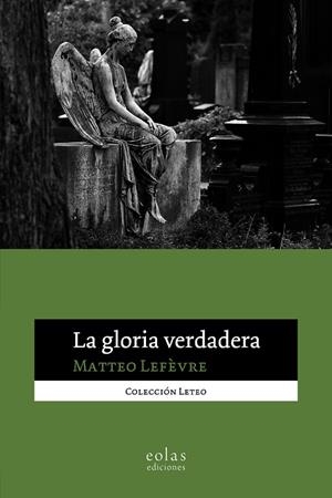 GLORIA VERDADERA, LA | 9788410057630 | LEFÈVRE, MATTEO