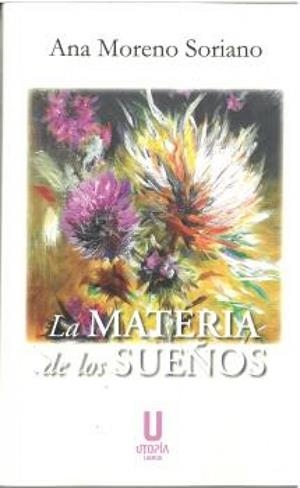 MATERIA DE LOS SUEÑOS | 9788412905007 | MORENO SORIANO, ANA