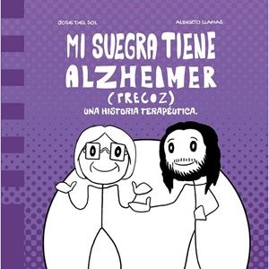 MI SUEGRA TIENE ALZHEIMER | 9788412870749 | DE SOL, JOSÉ / LLAMAS, ALBERTO