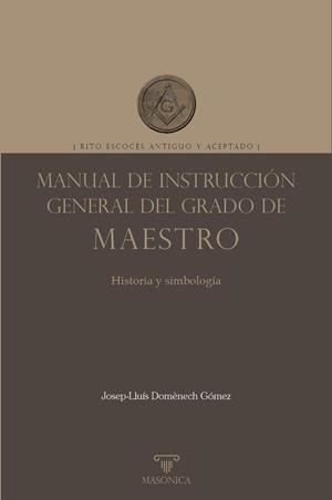 MANUAL DE INSTRUCCIÓN GENERAL DEL GRADO DE MAESTRO | 9788419985835 | DOMÈNECH GÓMEZ, JOSEP-LLUÍS