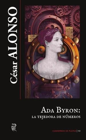ADA BYRON : LA TEJEDORA DEL NÚMEROS | 9788419691507 | ALONSO, CÉSAR