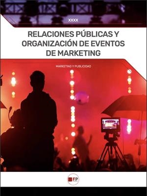 RELACIONES PUBLICAS Y ORGANIZACION DE EVENTOS DE MARKETING CF | 9788412784152 | CAMACHO LLOVERA, LISCET CAROLINA