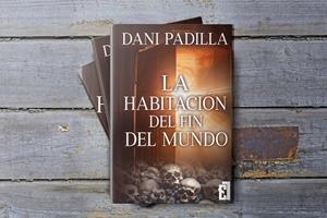 HABITACIÓN DEL FIN DEL MUNDO, LA | 9788419660626 | PADILLA, DANI