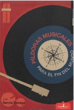 PILDORAS MUSICALES PARA EL FIN DEL MUNDO | 9788412941302 | GARCÍA CONESA, JUAN
