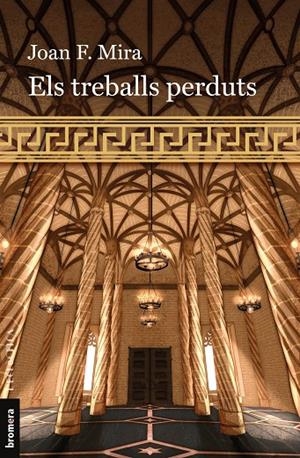 TREBALLS PERDUTS, ELS | 9788413586960 | MIRA, JOAN F.