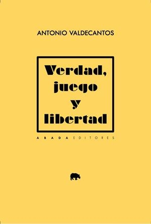 VERDAD, JUEGO Y LIBERTAD | 9788419008992 | VALDECANTOS, ANTONIO